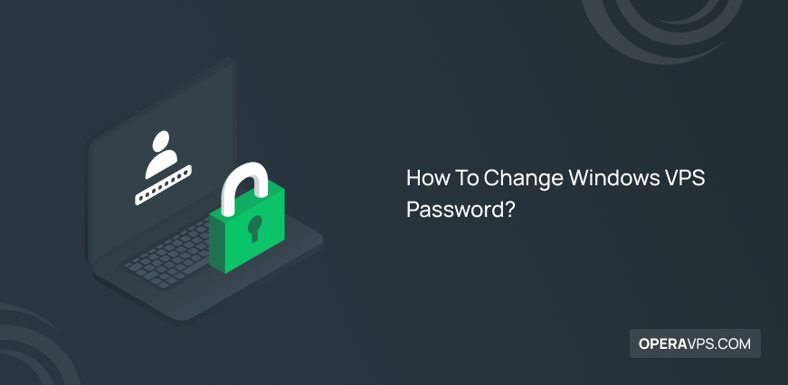 How To Change Windows VPS Password