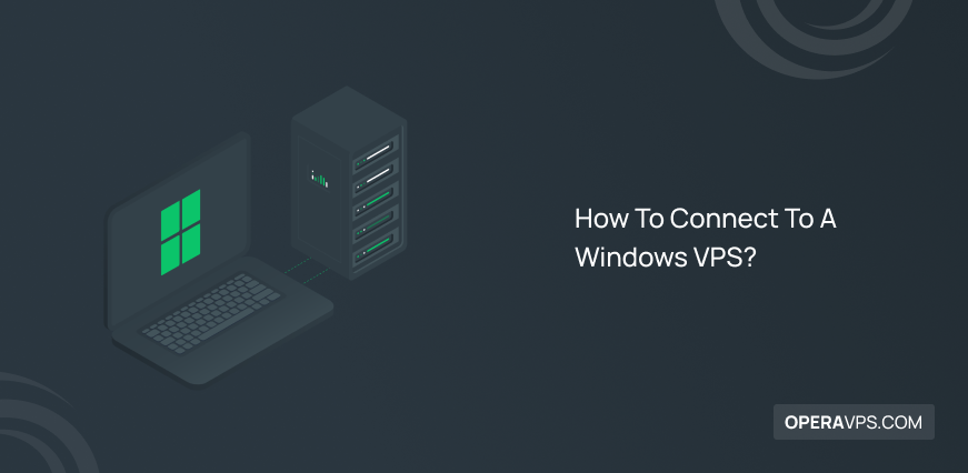 How To Connect To A Windows VPS