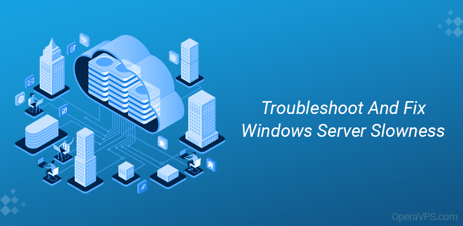 troubleshoot-and-fix-windows-server-slowness