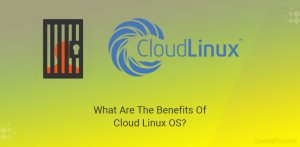 What Are The Benefits Of Cloud Linux OS