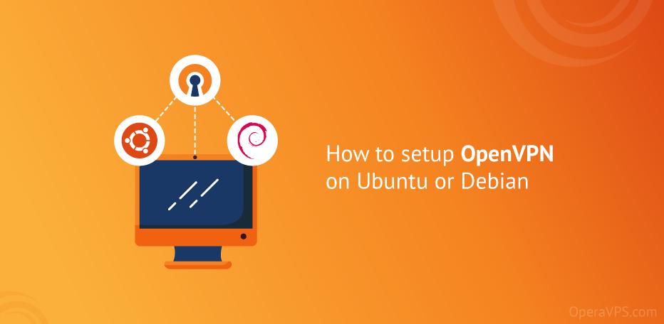 How To Setup openvpn on ubuntu or debian