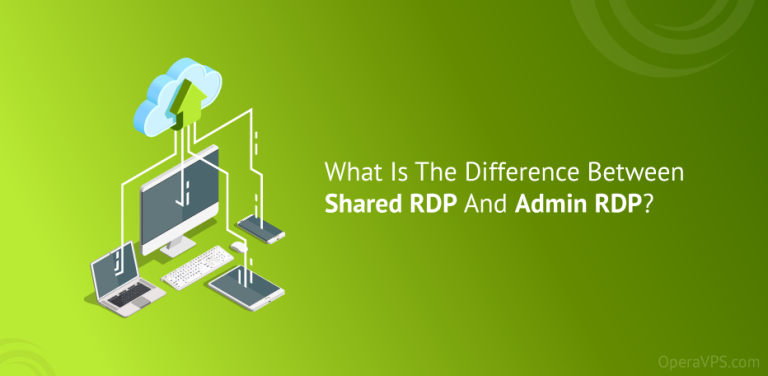 what-is-the-difference-between-shared-rdp-and-admin-rdp-operavps