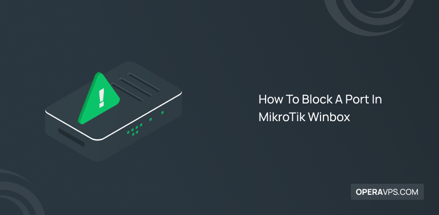 How To Block A Port In MikroTik Winbox