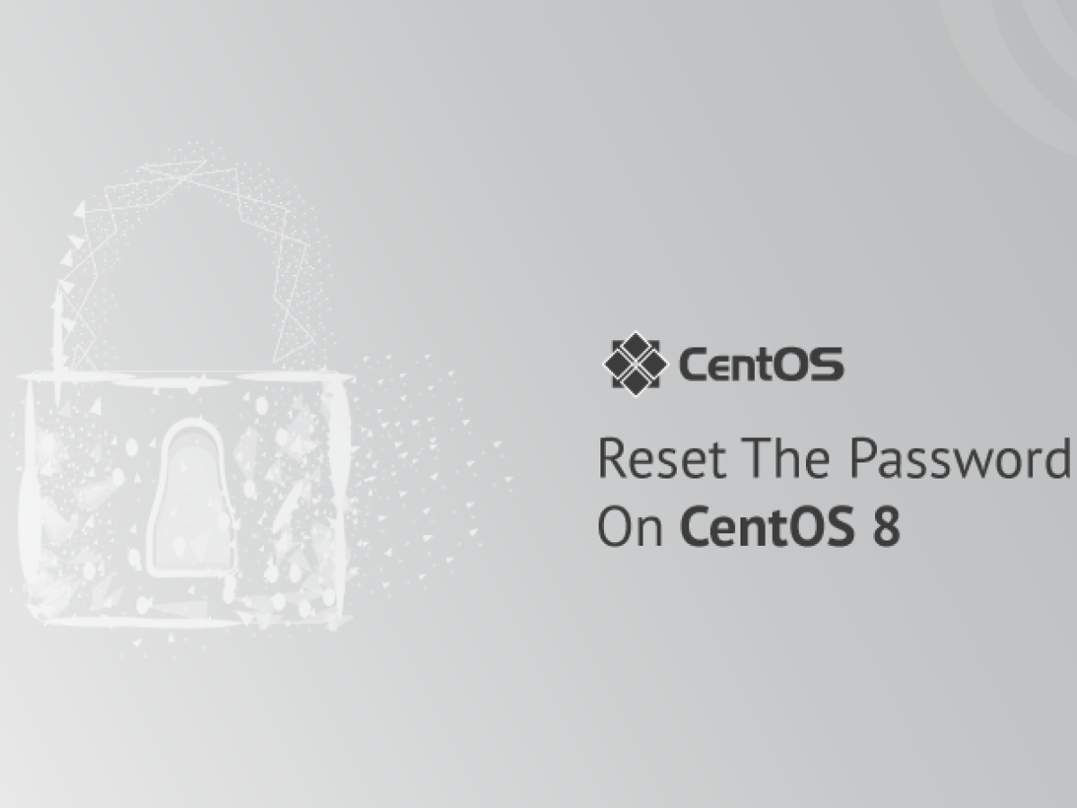 Reset The Password On CentOS 8 - OperaVPS