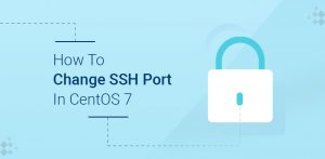 Change The SSH Port In CentOS