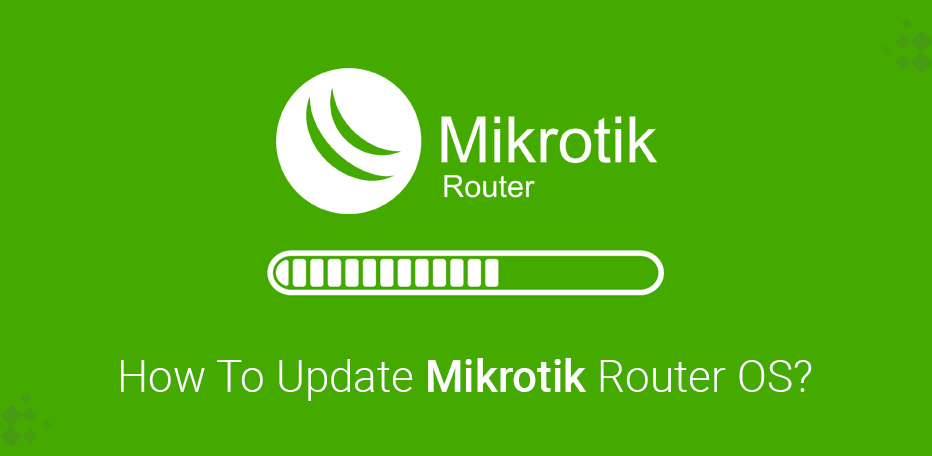 Update Mikrotik Router OS