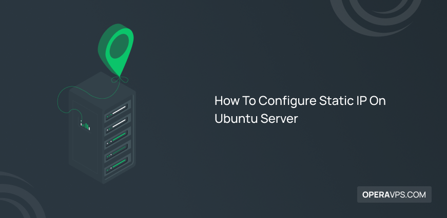 How To Configure Static IP On Ubuntu Server