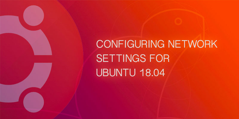 How To Configure Static IP On Ubuntu 18 Server - OperaVPS