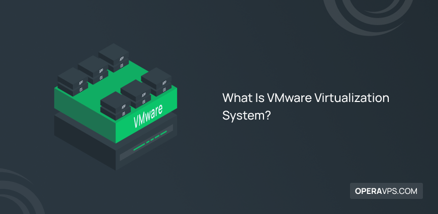 What is VMware virtualization system