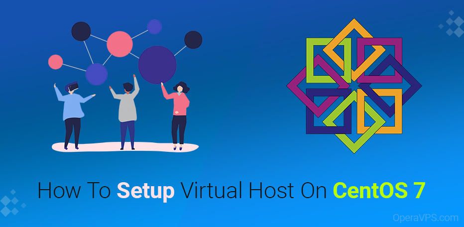 How To Setup Virtual Host On CentOS 7
