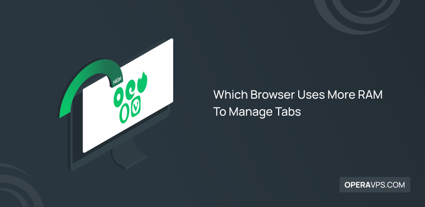 Which Browser Uses More RAM To Manage Tabs