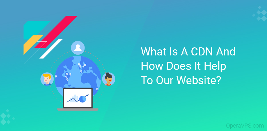 What Is A CDN And How Does It Help To Our Website