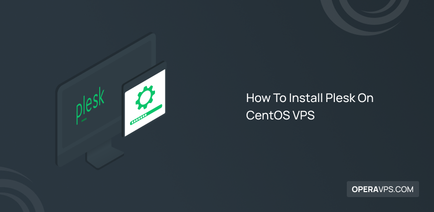 How To Install Plesk On CentOS VPS
