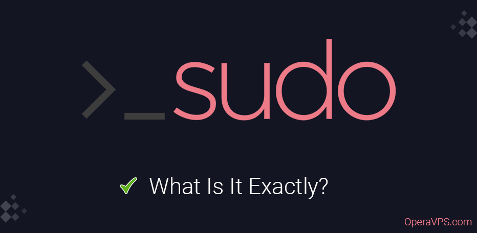 What Is Sudo Exactly?