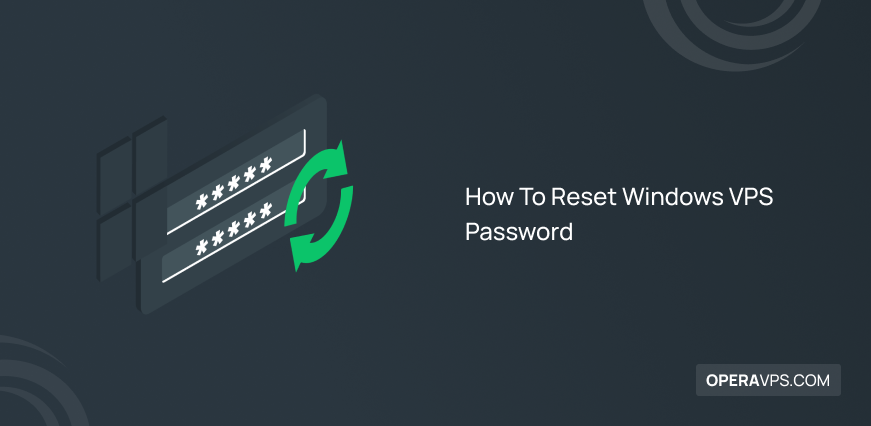 How To Reset Windows VPS Password