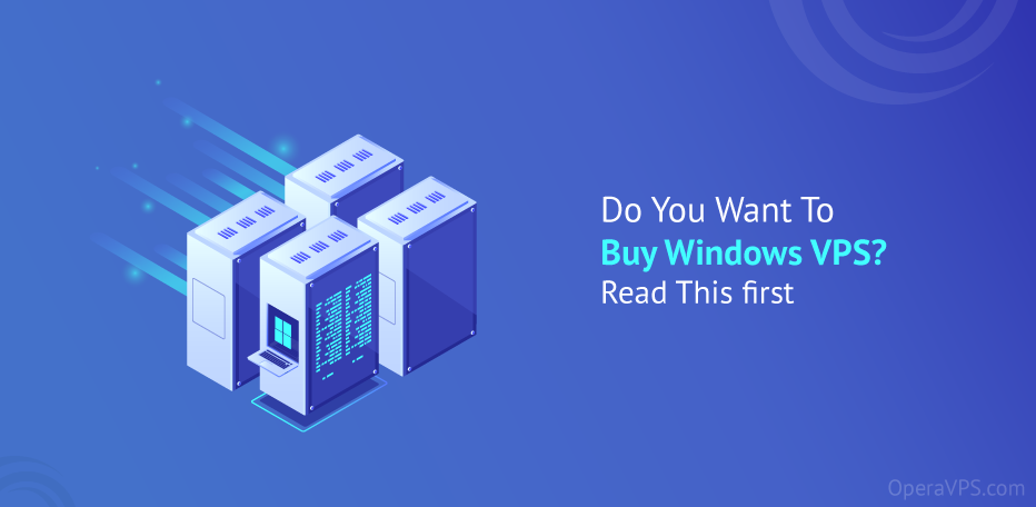 Do You Want To Buy Windows VPS? Read This first