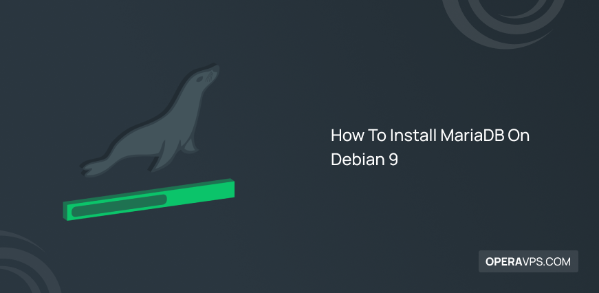 How To Install MariaDB On Debian 9