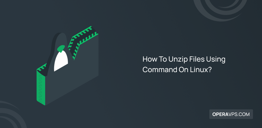How To Unzip Files Using Command on Linux