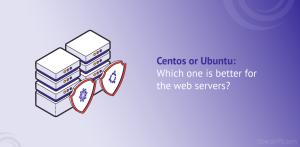 Centos or Ubuntu: Which one is better for the web servers?