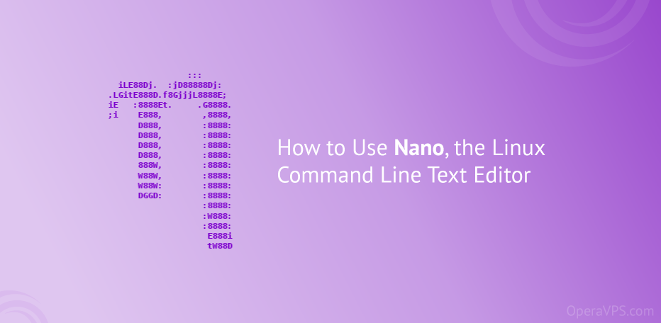 Use and Install Nano Text Editor