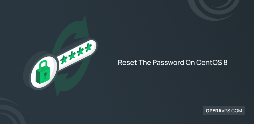 Reset The Password On CentOS 8