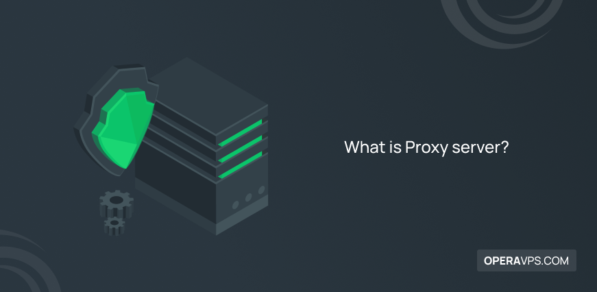 What is Proxy server and How it works