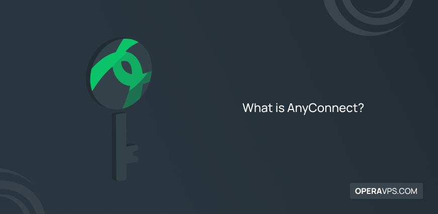 what is cisco anyconnect