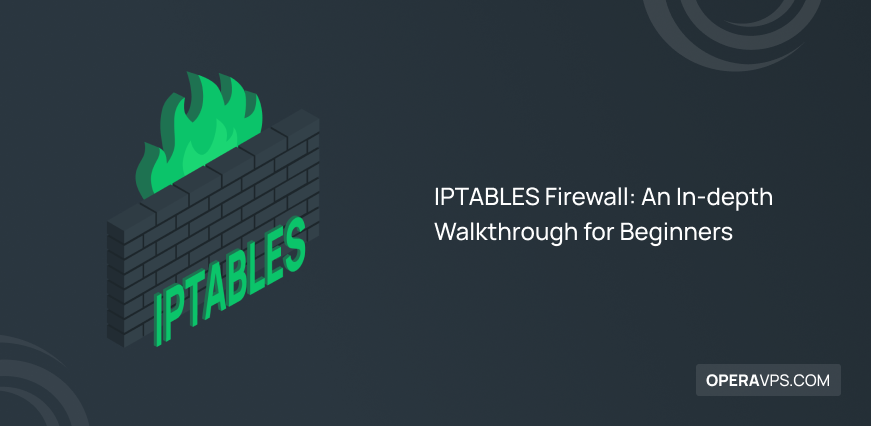 Complete Guide for IPTABLES Firewall