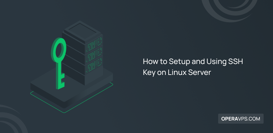 How to Setup and Using SSH Key on Linux Server