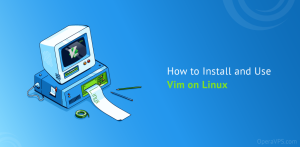 How to Install and Use Vim on Linux