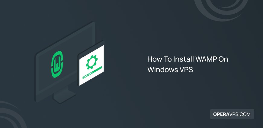 How To Install WAMP On Windows VPS