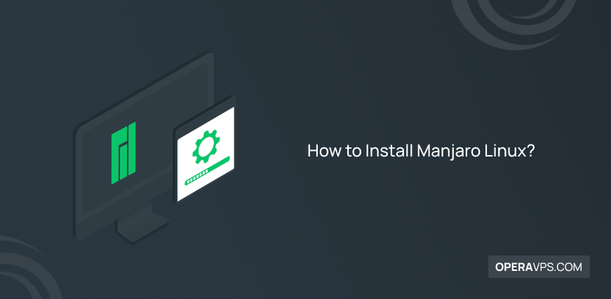 How to Install Manjaro Linux