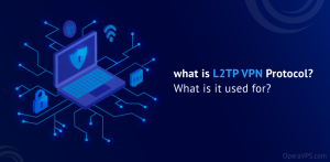 What is L2TP VPN Protocol What is it used for