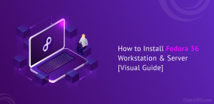 Install Fedora 36 Workstation & Server