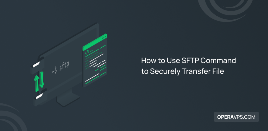 How to Use SFTP Command to Securely Transfer File