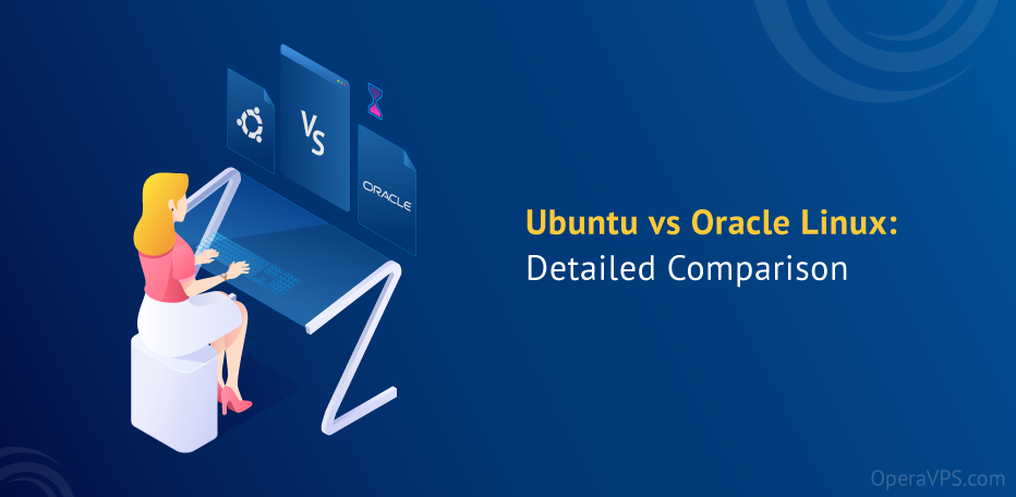 Ubuntu vs Oracle Linux Detailed Comparison