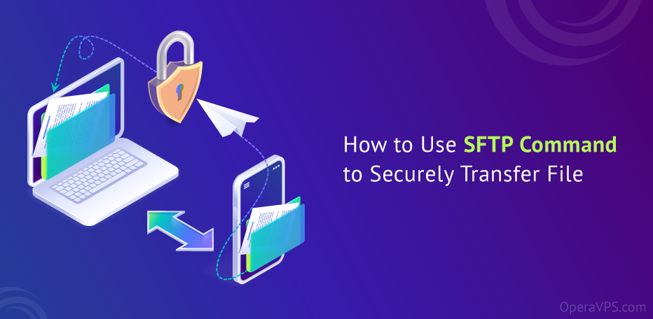 Use SFTP Command to Securely Transfer File