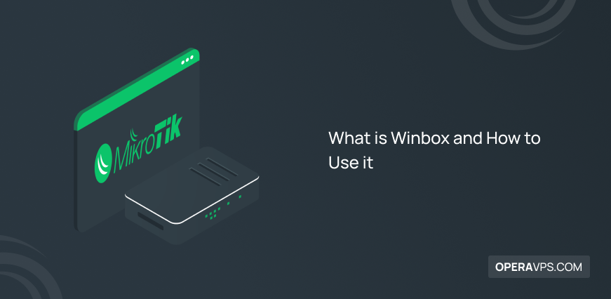 What is Winbox and How to Use it