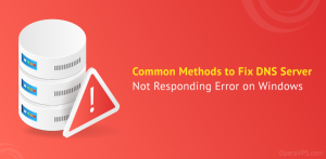 Fix DNS Server Not Responding Error on Windows