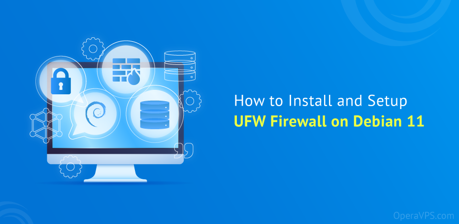 Install and Setup UFW Firewall on Debian 11