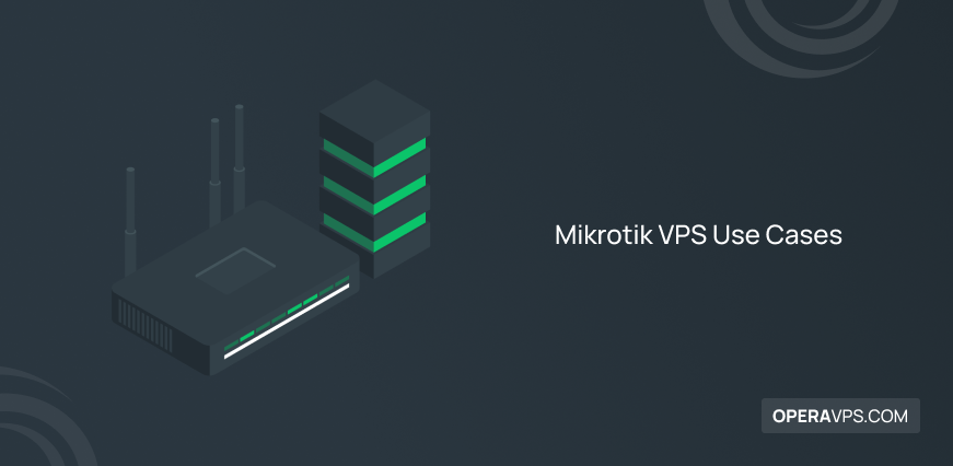mikrotik vps use cases