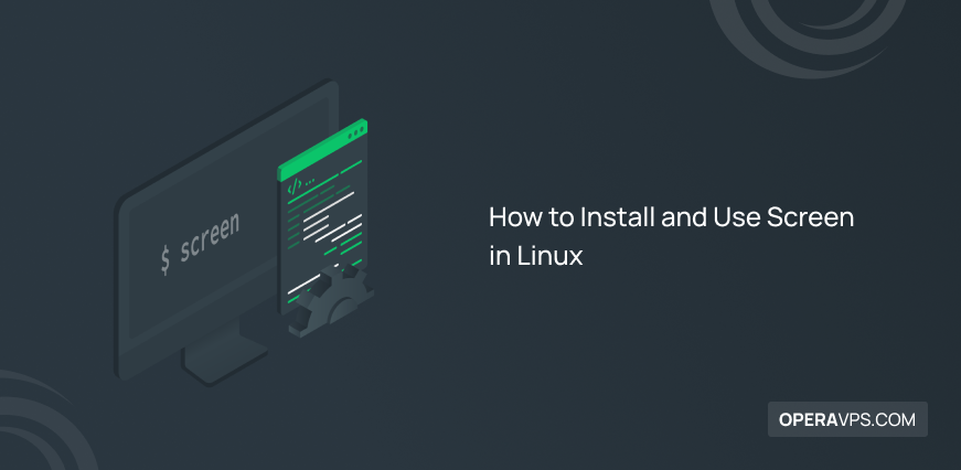 Install and Use Screen in Linux