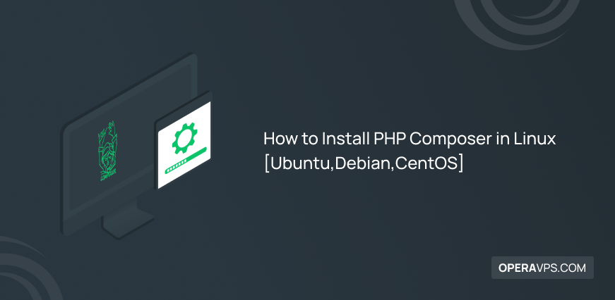 Steps to Install PHP Composer in Linux