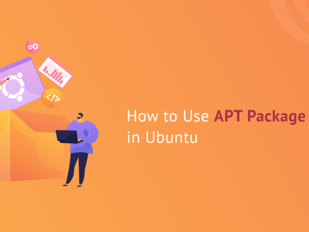 How to Use APT Package Manager in Ubuntu [Best Practice]