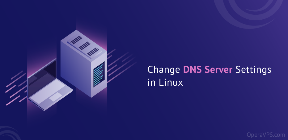 Change DNS Server Settings in Linux