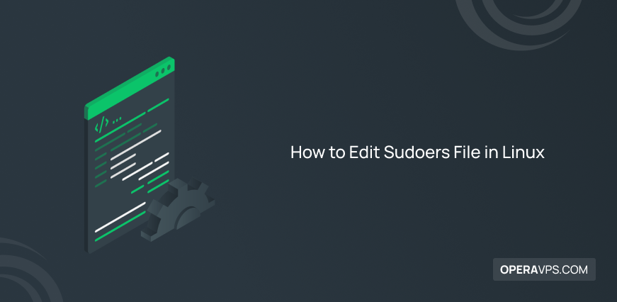 How to Edit Sudoers File in Linux