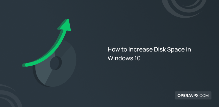How to Increase Disk Space in Windows 10