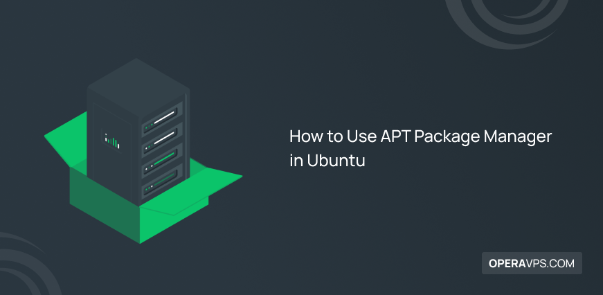 How to Use APT Package Manager in Ubuntu