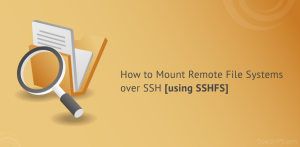 Mount Remote File Systems over SSH