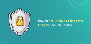Secure Nginx using Let's Encrypt [SSL] on ubuntu